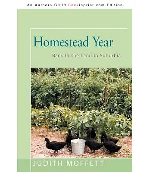 Homestead Year: Back to the Land in Suburbia