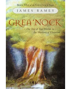 Grea’nock: The Tree of Two Worlds and the Shadows of Elvendom