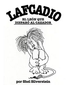 Lafcadio, el leon que disparo al cazador / Lafcadio, the Lion Who Shot Back
