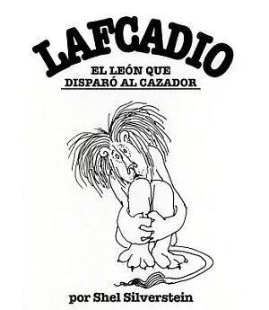 Lafcadio, el leon que disparo al cazador / Lafcadio, the Lion Who Shot Back