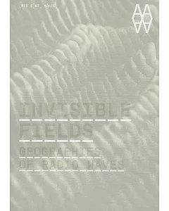 Invisible Fields: Geographies of Radio Waves Barcelona, 2011