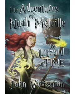 The Adventures of Noah Melville: The Wizard of Time