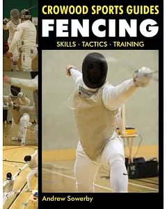 Fencing: Skills, Tactics, Training