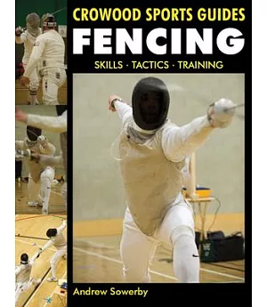 Fencing: Skills, Tactics, Training