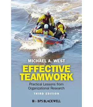 Effective Teamwork: Practical Lessons from Organizational Research