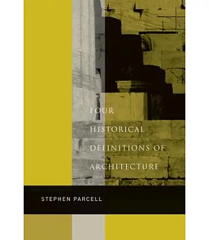 Four Historical Definitions of Architecture