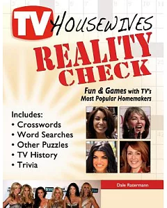 TV Housewives Reality Check: Fun and Games with TV’s Most Popular Homemakers