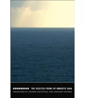 Songbook: The Selected Poems of Umberto Saba