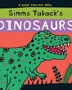 Simms taback’s Dinosaurs: A Giant Fold-Out Book