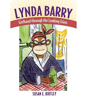 Lynda Barry: Girlhood Through the Looking Glass