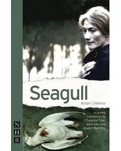 Seagull: First Performed at Arcola Theatre on 9 June 2011
