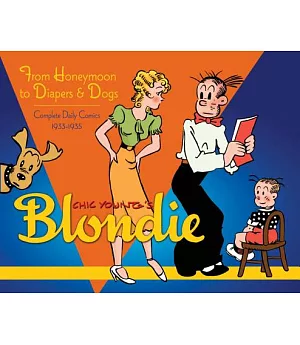 Chic Young’s Blondie: From Honeymoon to Diapers & Dogs: Complete Daily Comics 1933-1935