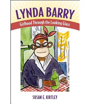 Lynda Barry: Girlhood Through the Looking Glass