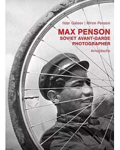 Max Penson: Photographer of the Uzbek Avant-Garde 1920s-1940s/ Fotograf der usbekischen Avantgarde 1920er-1940er
