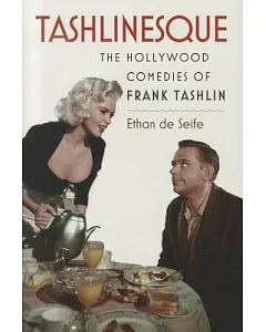 Tashlinesque: The Hollywood Comedies of Frank Tashlin