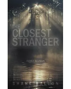 The Closest Stranger: Family Reunion