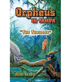 Orpheus in Tampa: The Thriller