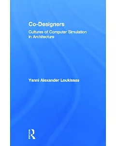 Co-Designers: Culture of Computer Simulation in Architecture