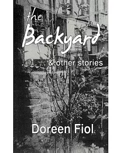 The Backyard & Other Stories