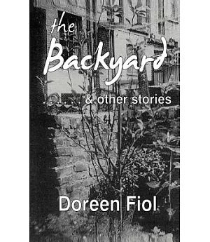 The Backyard & Other Stories
