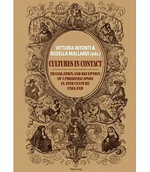Cultures in Contact: Translation and Reception of I Promessi Sposi in 19th Century England