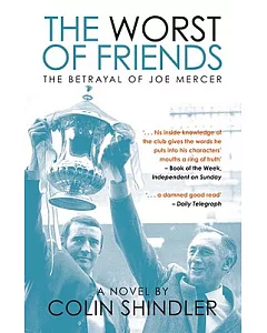 The Worst of Friends: The Betrayal of Joe Mercer