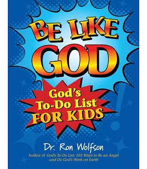 Be Like God: God’s To-Do List for Kids