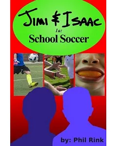 Jimi & Isaac 1a:: School Soccer
