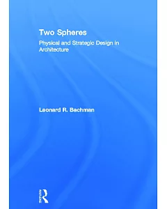 Two Spheres: Physical and Strategic Design in Architecture