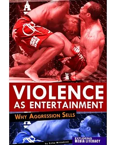 Violence As Entertainment: Why Aggression Sells