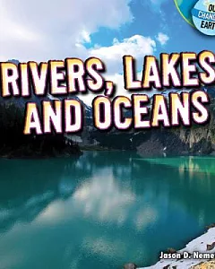Rivers, Lakes, and Oceans