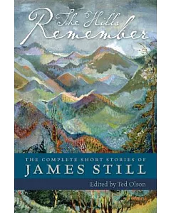 The Hills Remember: The Complete Short Stories of James still