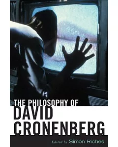 The Philosophy of David Cronenberg