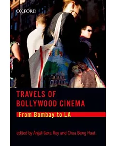 Travels of Bollywood Cinema: From Bombay to LA