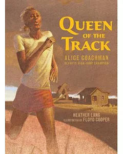 Queen of the Track: Alice Coachman: Olympic High-Jump Champion