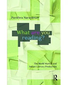What Are You Reading?: The World Market and Indian Literary Production