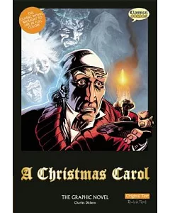 A Christmas Carol: The Graphic Novel: Original Text Version