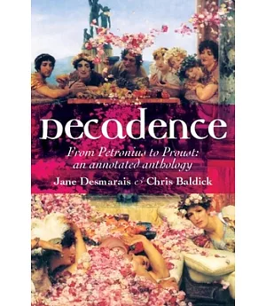Decadence: An Annotated Anthology