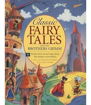 Classic Fairy Tales from the Brothers Grimm