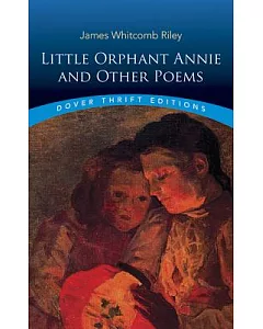 Little Orphant Annie and Other Poems