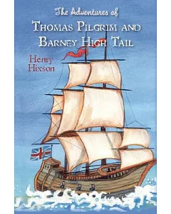 The Adventures of Thomas Pilgrim and Barney High Tail