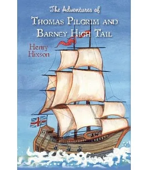 The Adventures of Thomas Pilgrim and Barney High Tail
