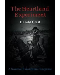 The Heartland Experiment: A Novel of Paranormal Suspense