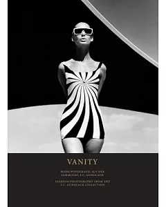 Vanity: Fashion Photography from the F. C. Gundlach Collection