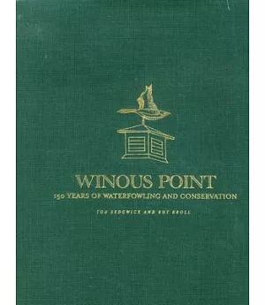 Winous Point, Deluxe Edition: 150 Years of Waterfowling and Conservation