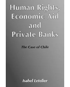 Human Rights, Economic Aid and Private Banks: The Case of Chile
