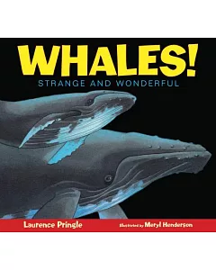 Whales!: Strange and Wonderful