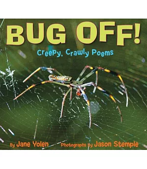 Bug Off!: Creepy, Crawly Poems