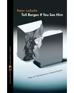Tell Borges If You See Him: Tales of Contemporary Somnambulism