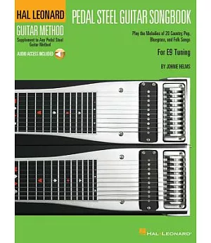 Pedal Steel Guitar Songbook: For E9 Tuning, Guitar Method Supplement to Any Pedal Steel Guitar Method